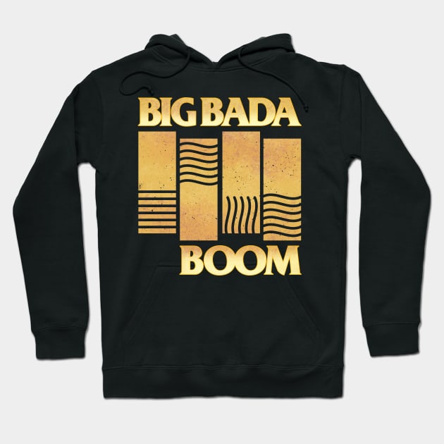 Big Bada Boom Hoodie by SilverBaX